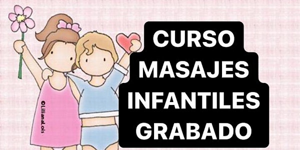 CURSO MASAJES INFANTILES ENERO GRABADO