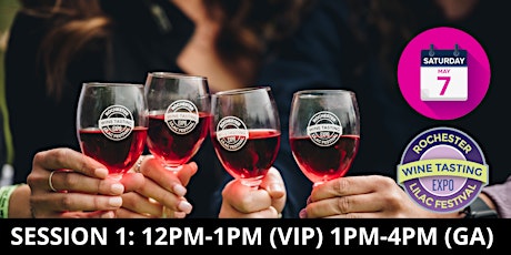 The Rochester Lilac Festival Wine Tasting Expo: Session 1 tickets