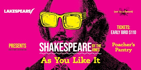 Shakespeare by the Vines: As You Like It - Poachers Pantry  dinner and show