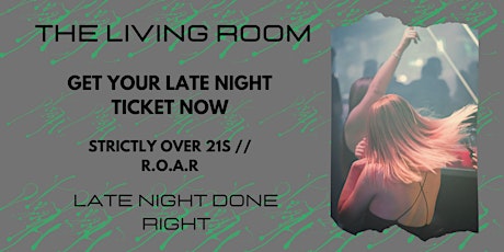Late Nights at The Living Room - Friday