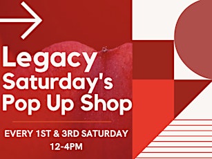 Legacy Saturday's Pop Up Shop tickets