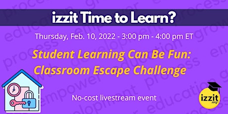 Student Learning Can Be Fun: Classroom Escape Challenge tickets