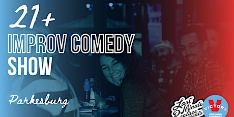 SOLD OUT: 21+ Improv Comedy Show at Victory Parkesburg! tickets