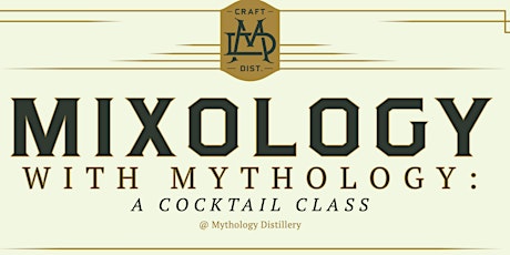 Mixology w/ Mythology: A Cocktail Classs