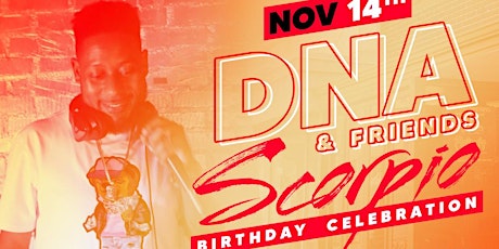 Sunday Ticket Day Party Grand Opening / DNA  & Friends Scorpio B-Day Bash