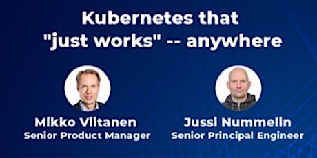 Kubernetes that "Just Works" -- Anywhere tickets