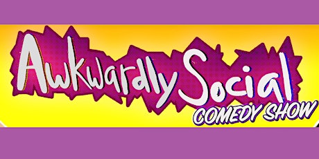 Awkwardly Social Comedy Show tickets