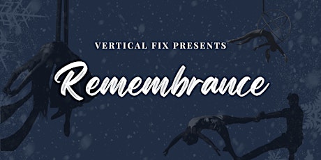 Imagen principal de Vertical Fix Circus Arts Presents Remembrance