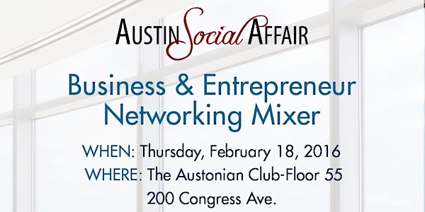 Austin Social Affair's Business & Entrepreneur Networking Mixer