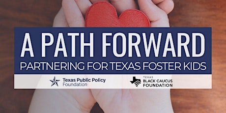 A Path Forward: Partnering for Texas Foster Kids primary image