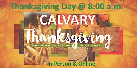 Calvary Thanksgiving Day Service 2021 primary image