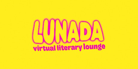 Lunada Virtual Literary Lounge primary image