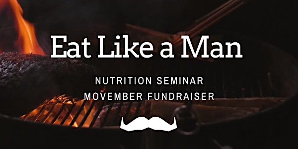 Eat like a man - nutrition seminar