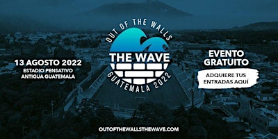 OUT OF THE WALLS THE WAVE