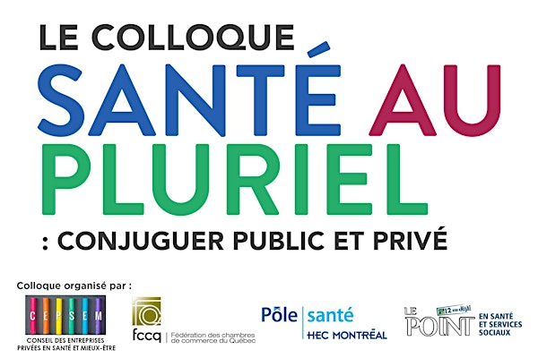 Le colloque SANTÉ AU PLURIEL : conjuguer public et privé