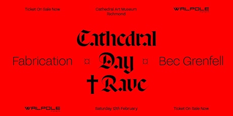 Cathedral Day Rave ft Fabrication & Bec Grenfell tickets