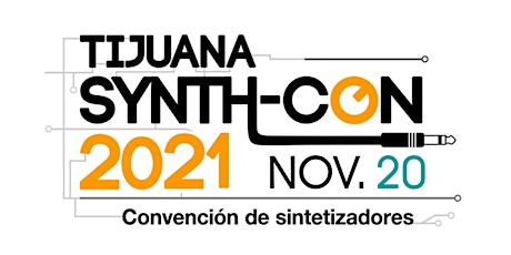 Imagen principal de Tijuana Synth-Con 2021 - Convención de sintetizadores