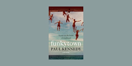 Words After Dark:  'Funkytown' by Paul Kennedy tickets
