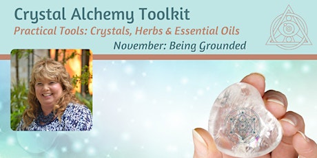 Crystal Alchemy: Being Grounded