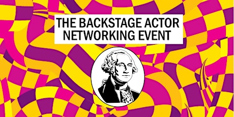 The Backstage Actor Networking Event - President's Day - February 2016 primary image