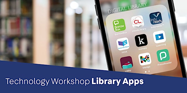 Technology Workshop - Library Apps (Mandarin) - POSTPONED