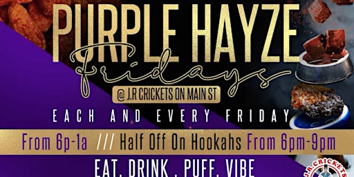 Hauptbild für Purple Hayze Fridays @ J.R Crickets (1/2 Off On Hookahs 6pm-9pm)