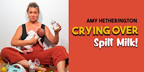 Amy Hetherington: Crying Over Spilt Milk (DARWIN test shows) tickets