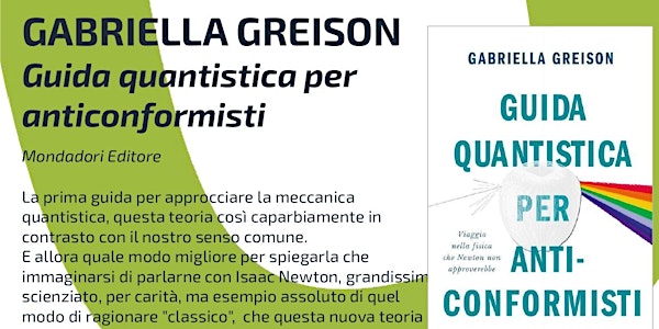 GABRIELLA GREISON Guida quantistica per  anticonformisti