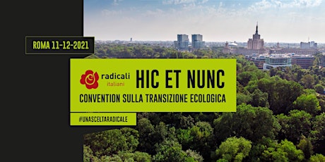 Imagen principal de Hic et nunc #UnaSceltaRadicale per la Transizione Ecologica