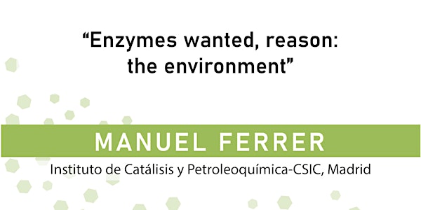 Enzymes wanted, reason: the environment
