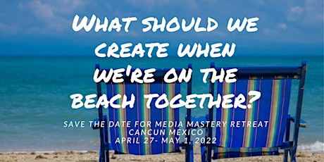 Q & A for Mexico Media Mastery Retreat