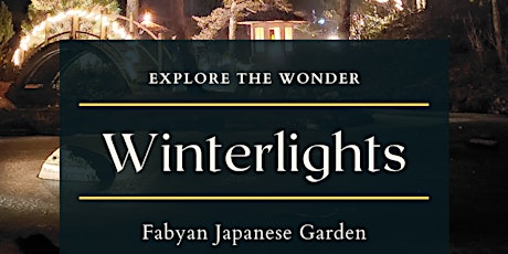 Winterlights in the Japanese Garden tickets