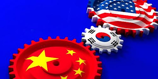 South Korea, China and the U.S.: Moving Forward