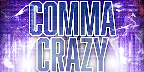 Comma Crazy Fridays! tickets