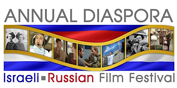 Annual Diaspora - Israeli Russian Film Festival