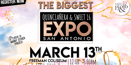 Expo 15 & 16 - Quinceanera & Sweet 16 Spring 2022 tickets