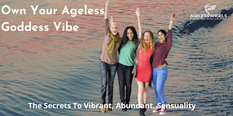 Own Your Ageless Goddess Vibe with these 4 Secrets MasterClass - Online tickets