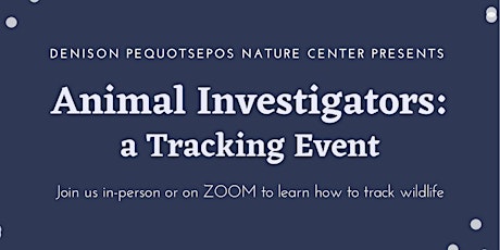 Animal Investigators: A Winter Tracking Event for grades K-4 tickets