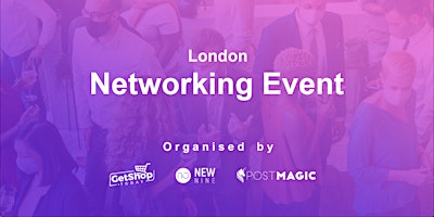 Networking Event London, Meet Entrepreneurs, Business Owners, Investors, UK