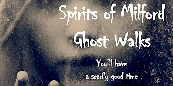 7 p.m. Friday, October 7, 2022 Spirits of Milford Ghost Walk