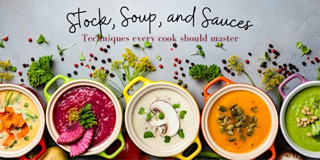 Stock, Soups, and Sauces  @ 1909 Culinary Academy - February 4 tickets