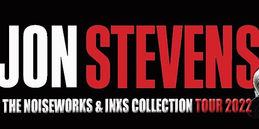 JON STEVENS AT THE ROEY | THE NOISEWORKS AND INXS COLLECTION TOUR