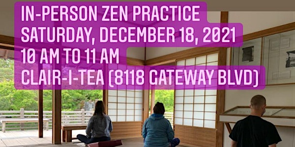Come practice Zen meditation - Zazen (sitting meditation) and Kinhin (walki