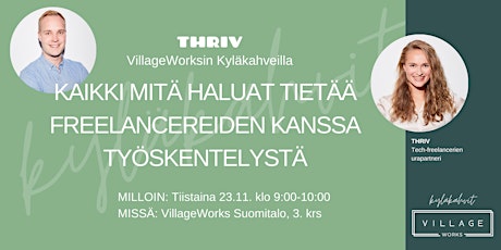 VILLAGEWORKS x THRIV Kyläkahvit live - Freelancerit ja myyttien murtaminen primary image