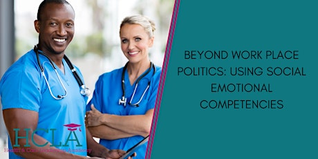 Beyond Work Place Politics: Using Social Emotional Competencies tickets