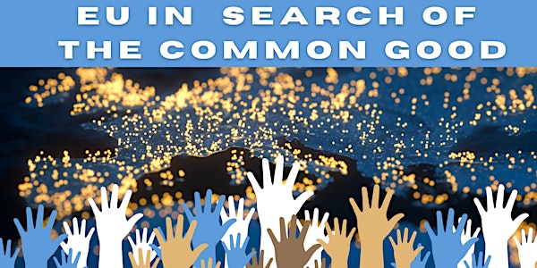 Conference: EU in search of the Common Good