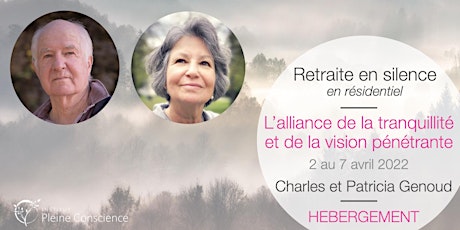Retraite avec Charles et Patricia Genoud - avril 2022: hébergement billets