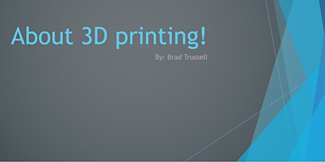 About 3D Printing! - Presentation primary image