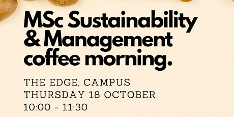 MSc Sustainability & Management Coffee Morning