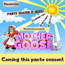 Mother Goose - Family Panto primary image